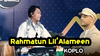 rahmatun lil alameen maher zain versi koplo