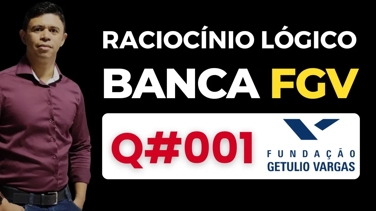 Questão 01 📌 Raciocínio Lógico 📚 Banca #fgv #cnu2025