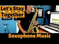 Download Lagu Let's Stay Together - Sax Cover - Saxophone Music with Custom Backing Track