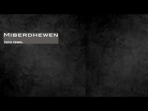 Download MP3 TOTO TEWEL - KONTRA | Album MIBERDHEWEN | Official Audio