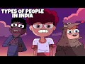 Types Of People In India Ft Personalities