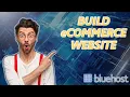 How To Build An Ecommerce Website With Bluehost 2026 - Woocommerce Tutorial