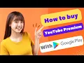 BUY YOUTUBE WITH GOOGLE BALANCE 2025 FULL GUIDE