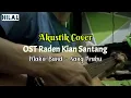 Download Lagu (Cover Akustik) OST Raden Kian Santang || Mahir Band - Sang Prabu