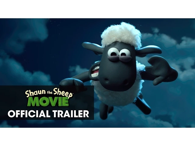 Shaun The Sheep Movie (2015) - Official Trailer