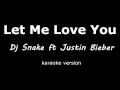 Download Lagu DJ Snake ft. Justin Bieber - Let Me Love You (karaoke version)