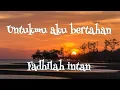 Download Lagu Untukmu aku bertahan - Fadhilah intan | lirik lagu #liriklagu #untukmuakubertahan #fadhilahintan