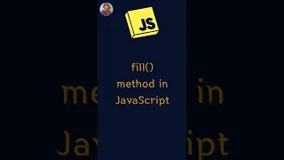 fill method in JavaScript JavaScript Array Methods