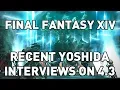FFXIV Recent Yoshida Interviews on 4 3 Pagos Ultimate Deep Dungeon More