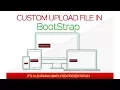 How to make Custom Input Type File in Bootstrap