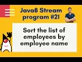 Java8 Streams Interview Question-21-sort a list of employees by employee name using stream-by Naren