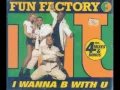 Lagu Fun Factory-I wanna b with U (Remix)