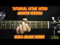 Lagu Tutorial NOAH Jalani mimpi  (Tutorial intro) Akustik Version | Permainan asli Lukman