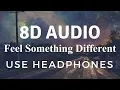 Bea Miller, Aminé - FEEL SOMETHING DIFFERENT (8D Audio)