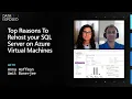 Top Reasons to Rehost your SQL Server on Azure Virtual Machines Data Exposed