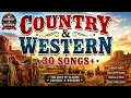 🎵Country & Western 30+ Songs | Cowboy Music | Old West Country Playlist