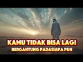 Download Lagu 10 TANDA ALLAH SEDANG MELEPASKANMU DARI DUNIA, AGAR KAMU HANYA BERGANTUNG PADA-NYA