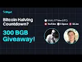 Bitcoin Halving Countdown 300 BGB Giveaway Feat Miles Deutscher Bitget Live