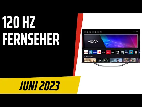 Download MP3 TOP–7. Die besten 120 Hz Fernseher. Juni 2023. Test & Vergleich | Deutsch