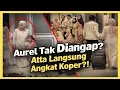 Lagu NYESEK! Aurel Dicueki Mertua Sendiri, Atta Langsung Angkat Koper Tinggalkan Rumah?!