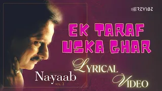 ek taraf uska ghar ek taraf maikada official lyric video pankaj udhas na yaab hindi song