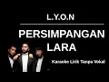 Download Lagu LYON - Persimpangan Lara (Karaoke Lirik Tanpa Vokal)