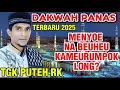 Lagu HANA SO KEUNEUK PUBLA _ DAKWAH PANAS TGK PUTEH RK TERBARU 2025