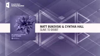 Matt Bukovski & Cynthia Hall - Slave To Doubt (Radio Edit)