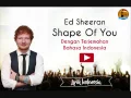 Lagu Ed Sheeran - Shape of you dengan Lirik dan Terjemahan Bahasa Indonesa