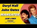 Download Lagu Daryl Hall \u0026 John Oates - Maneater [Jam's Rmx]