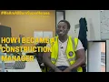 HOW I BECAME A CONSTRUCTION MANAGER INSPIRATIONAL