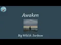 Awaken - Big Wild ft. Surfaces (Lyric Video)