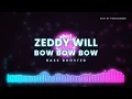 Zeddy Will - Bow Bow Bow (Bass Boosted) 🔊