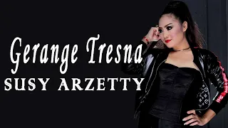 Download LIRIK GERANGE TRESNA - SUSY ARZETTY MP3