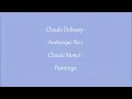 Claude Debussy : Arabesque No.1. Claude Monet : Paintings.