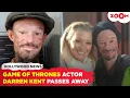 Game of Thrones actor Darren Kent PASSES AWAY at the age of 36