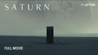 Saturn | Full Movie | Matter Collective