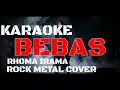 Lagu KARAOKE BEBAS RHOMA IRAMA COVER ROCK METAL