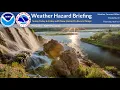 25 Hazard Briefing - Sunny Today Friday with Near-Record to Record Temps