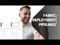 Getting Started With Microsoft Fabric Deployment Pipelines in just 9 minutes