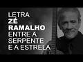 Zé Ramalho   Entre a Serpente e a Estrela   LETRA I LYRIC D