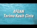 Afgan - Terima Kasih Cinta (Lirik)