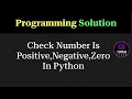 Python Program to Check Number is Positive Negative or Zero Programming Question Tukka Learn