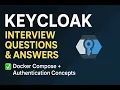 Keycloak Interview Questions and Answers Docker Compose Authentication Concepts