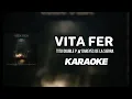 Vita Fer - Tito Double P ✘ Los Dareyes de la Sierra ||KARAOKE 2025 🔥🔥||
