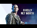 R Kelly Net Worth in 2023 - How He Lost Million Wealth