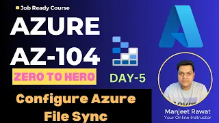 Azure Administrator Zero to Hero How Configure Azure File Sync step by step guide Day-5