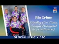 Rio Grime - Medley (Sio Cinta, Sangat Menyesal \u0026 Airo Pirum) (Official Lyric Video)