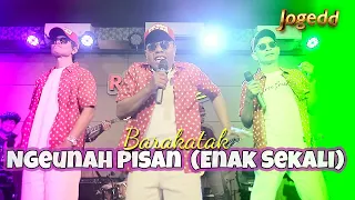 Download Barakatak - Ngeunah Pisan (Enak Sekali) | Official Live Music MP3