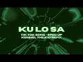 Download Lagu KU LO SA - TikTok SPED UP || Kemuel the Kid REFIX (Original - Oxlade)
